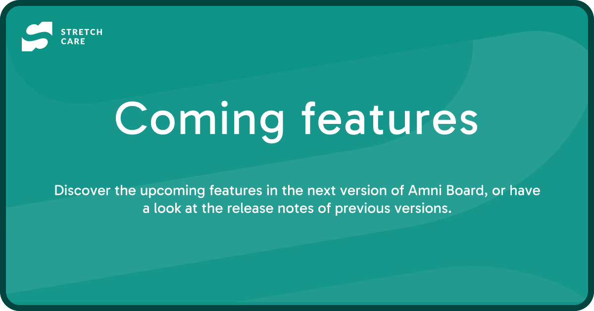 Coming features • Stretch Care