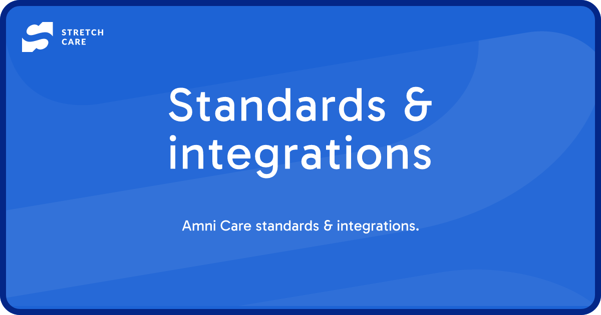 Standards & integrations • Stretch Care